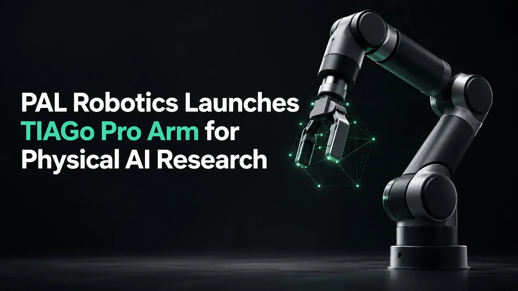 PAL Robotics Launches TIAGo Pro Arm for Physical AI Research