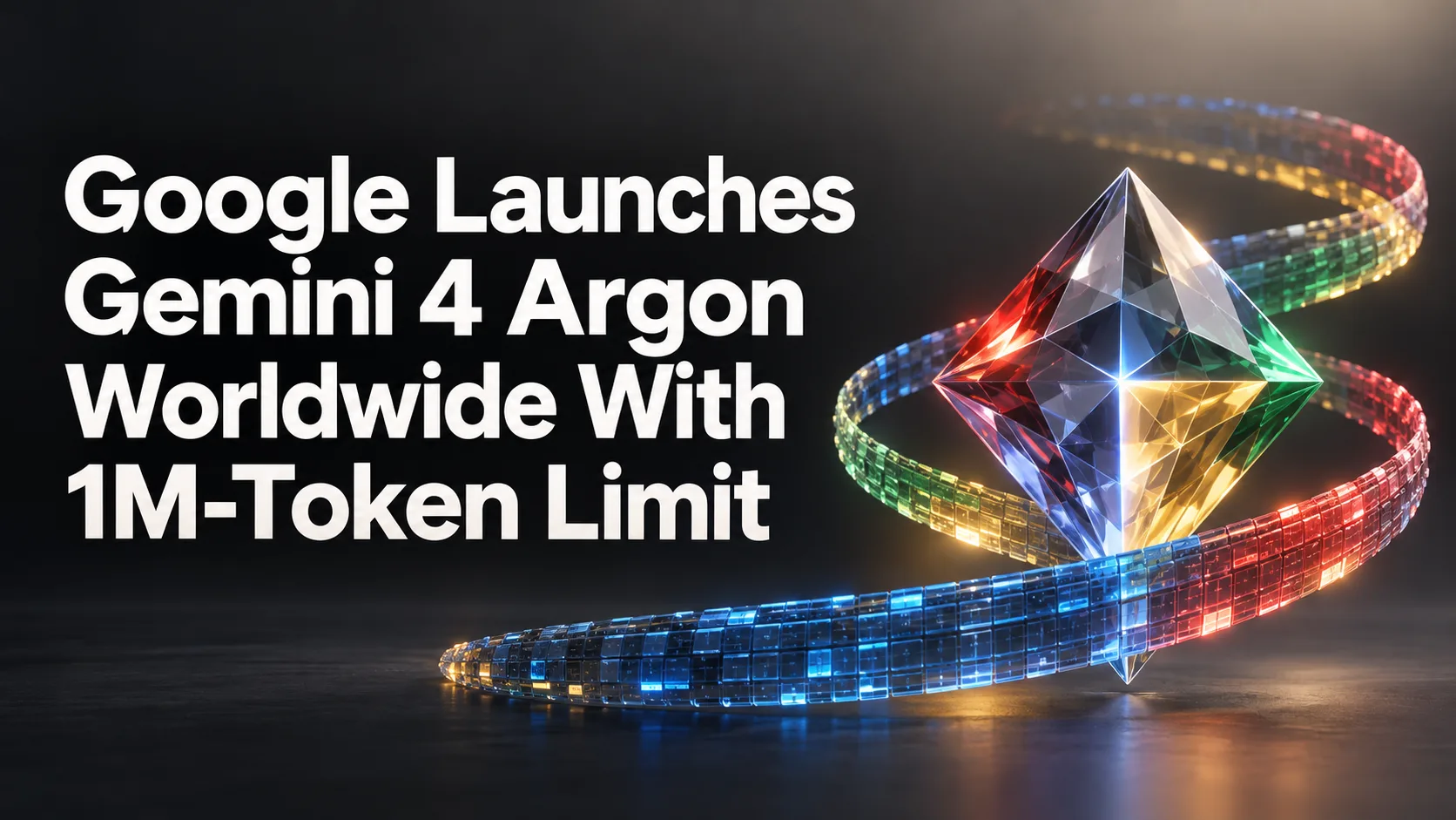 Google Launches Gemini 4 Argon Worldwide With 1M-Token Limit