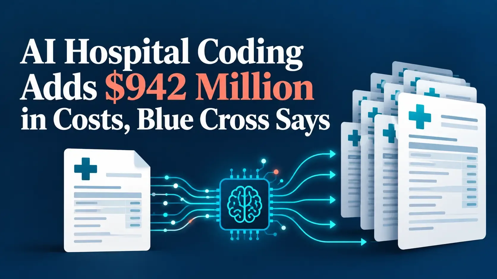 AI Hospital Coding Adds $942 Million in Costs, Blue Cross Says