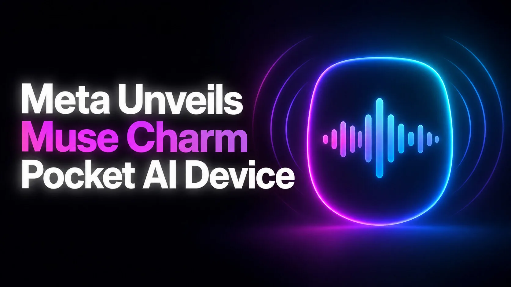 Meta Unveils Muse Charm Pocket AI Device
