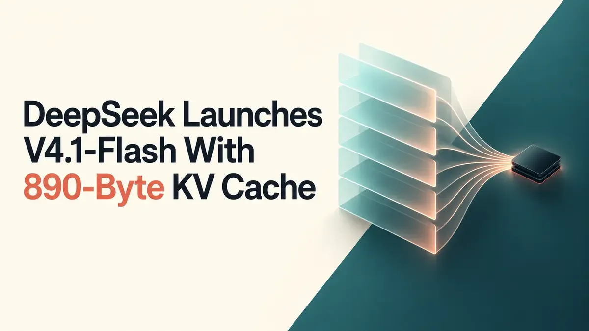 DeepSeek Launches V4.1-Flash With 890-Byte KV Cache