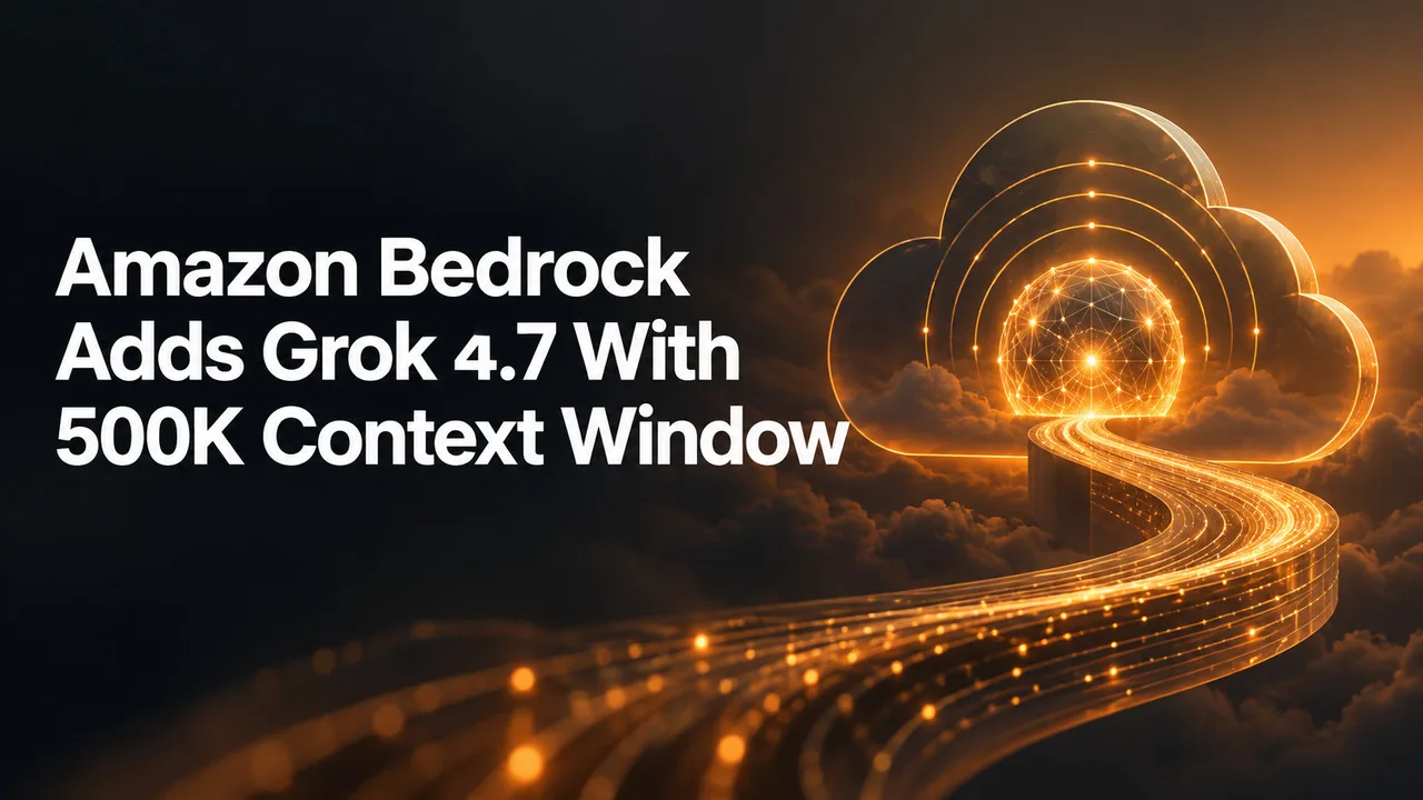 Amazon Bedrock Adds Grok 4.7 With 500K Context Window