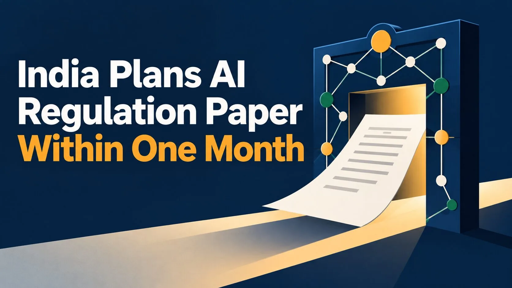 India Plans AI Regulation Paper Within One Month