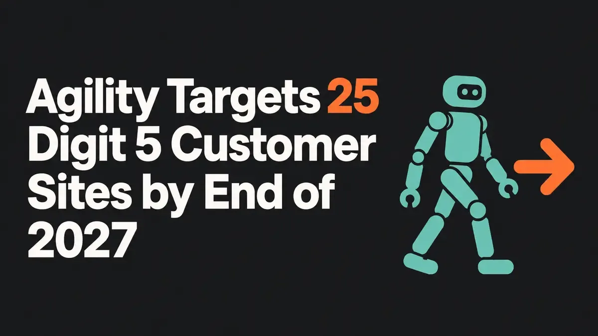 Agility Targets 25 Digit 5 Customer Sites by End of 2027