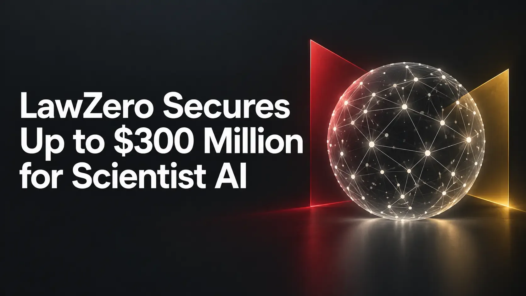 LawZero Secures Up to $300 Million for Scientist AI