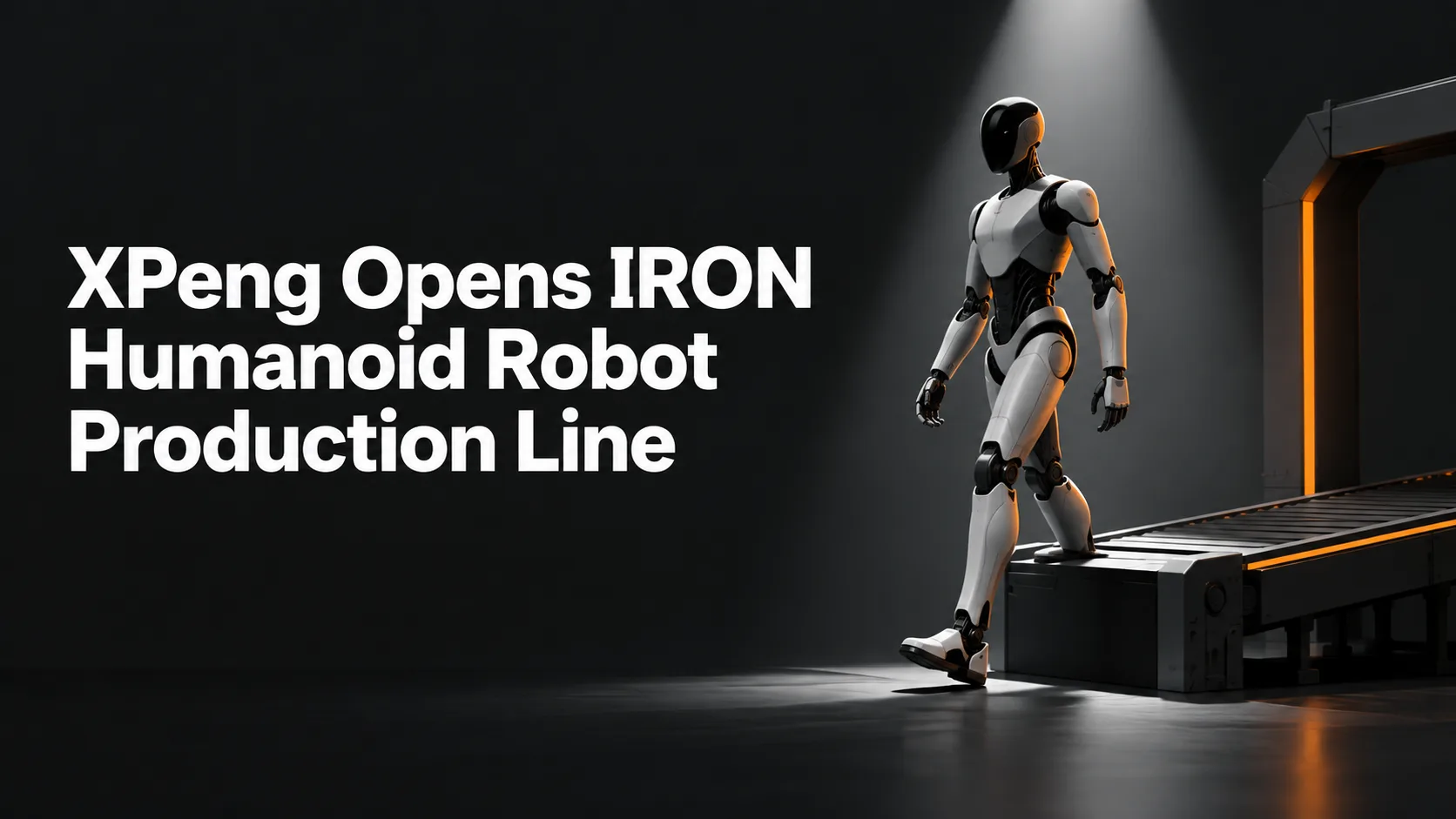 XPeng Opens IRON Humanoid Robot Production Line
