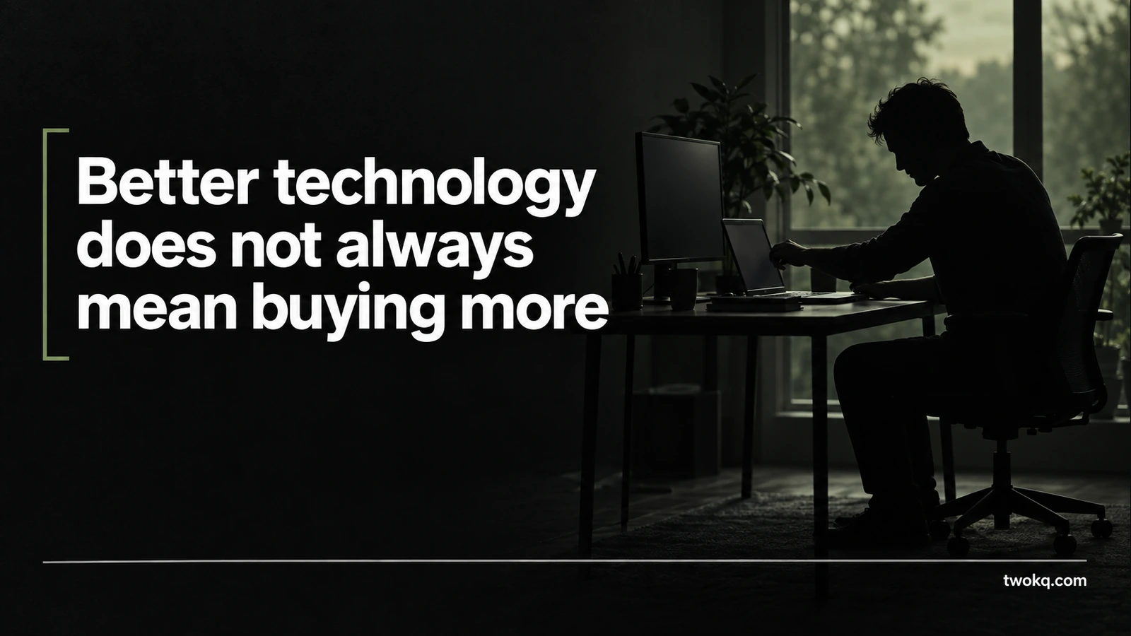 Better technology does not always mean buying more