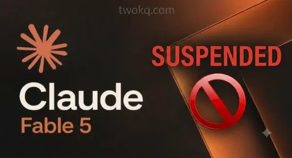 Anthropic Suspends Claude Fable 5 and Mythos 5 After US Security Concerns Trigger Government Order