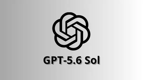 OpenAI Launches GPT-5.6 Sol With Smarter Coding Stronger Reasoning and Advanced AI Agent Capabilities